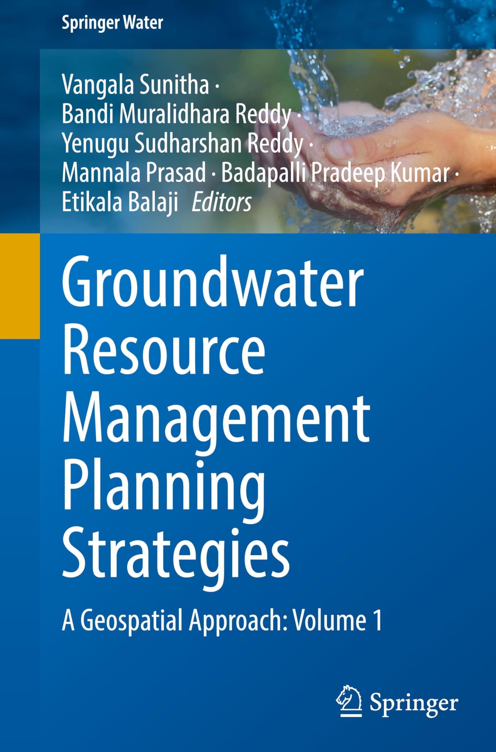 Groundwater Resource Management Planning Strategies: A Geospatial Approach: Volume 1 (Springer Water, Band 1)