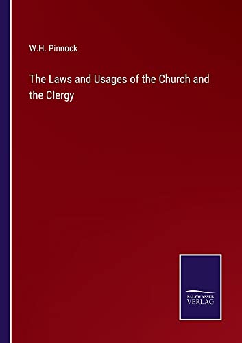 The Laws and Usages of the Church and the Clergy