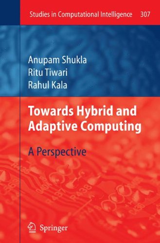 Towards Hybrid and Adaptive Computing: A Perspective (Studies in Computational Intelligence)
