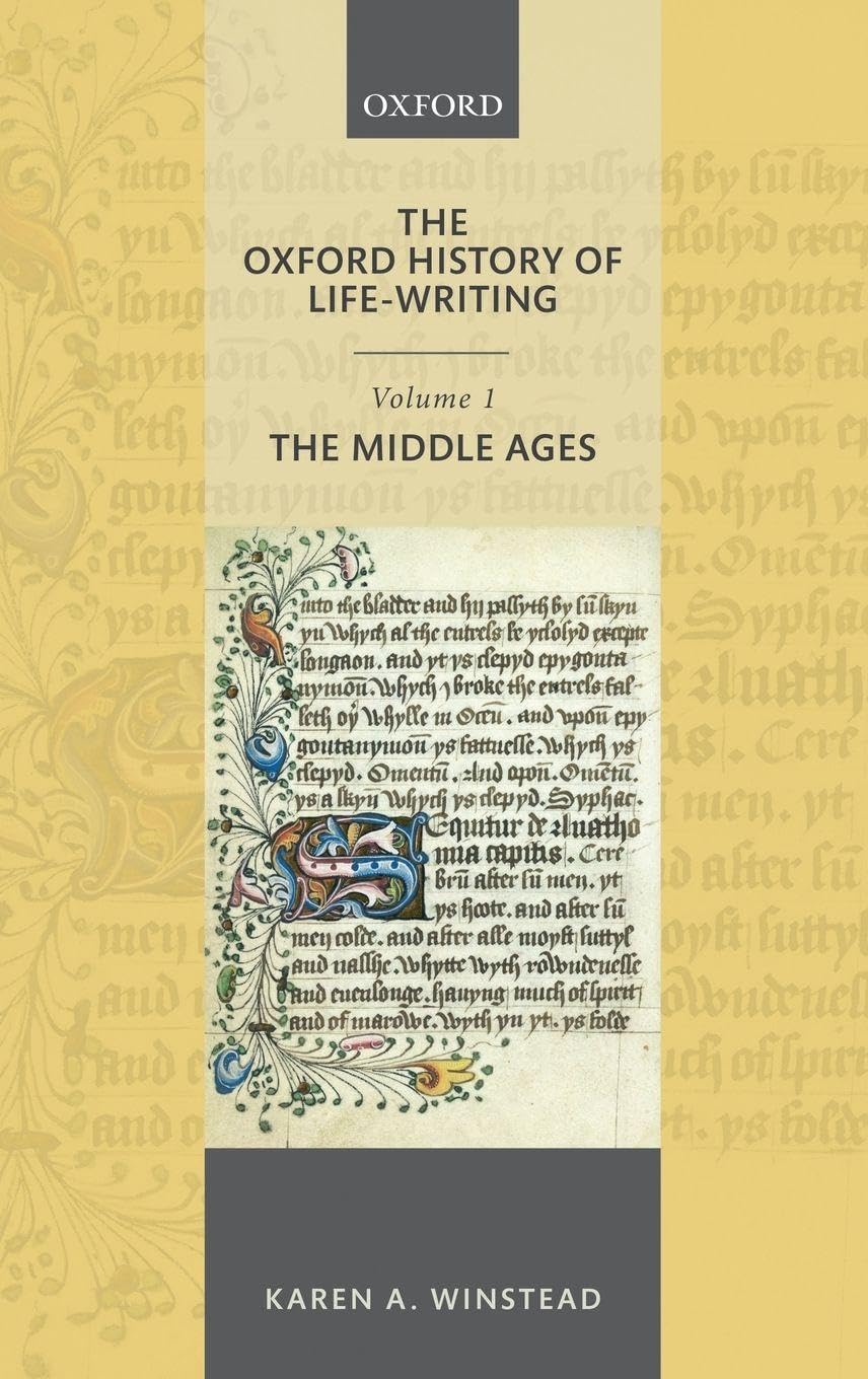 Oxford History of Life-Writing: Volume 1. the Middle Ages