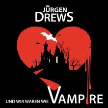 Und Wir Waren Wie Vampire (2-Track)
