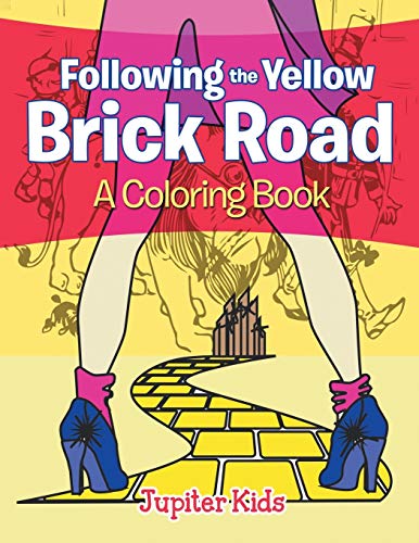 Following the Yellow Brick Road (A Coloring Book)