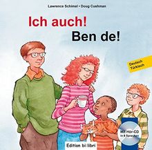 Ich auch!: Ben de! / Kinderbuch Deutsch-Türkisch mit mehrsprachiger Audio-CD