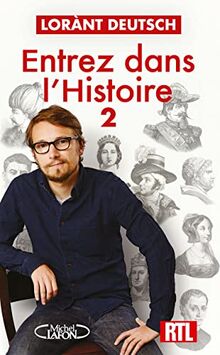 Entrez dans l'histoire. Vol. 2