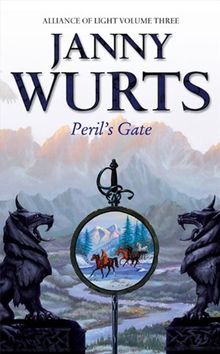 6: Peril's Gate: Third Book of the Alliance of Light (The Wars of Light and Shadow, Band 6)