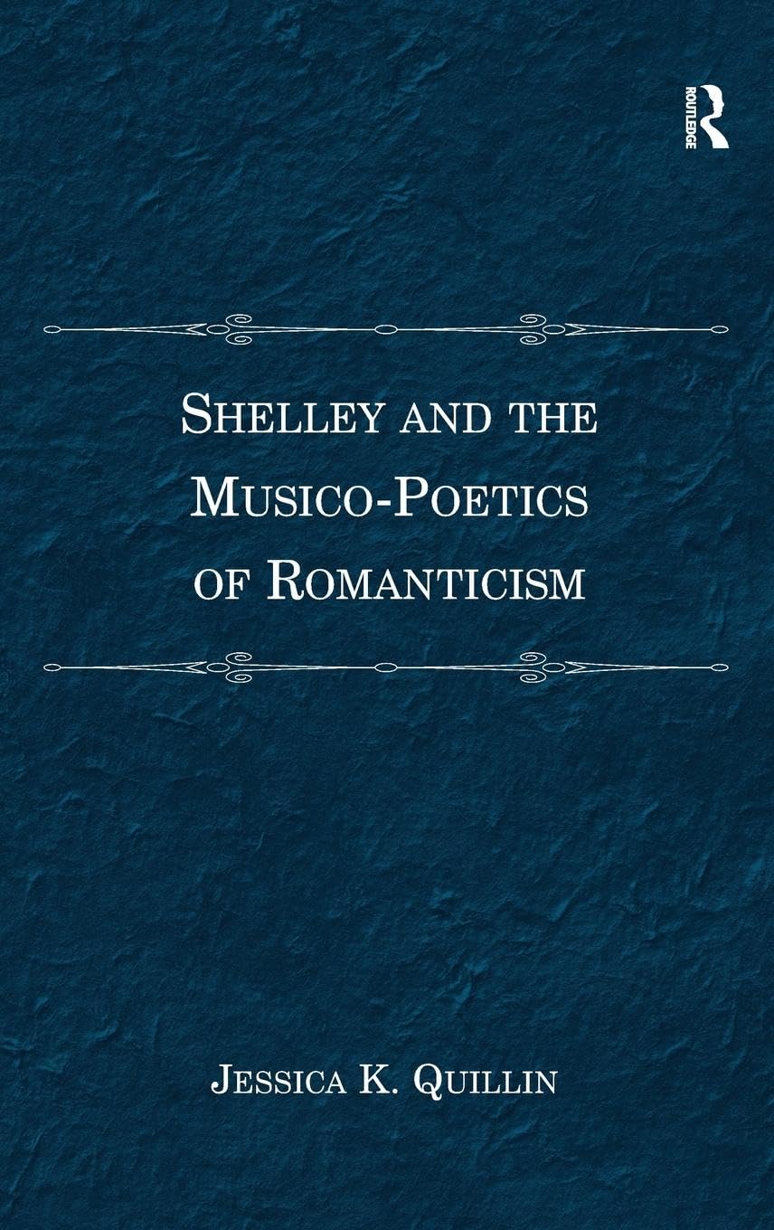 Shelley and the Musico-Poetics of Romanticism