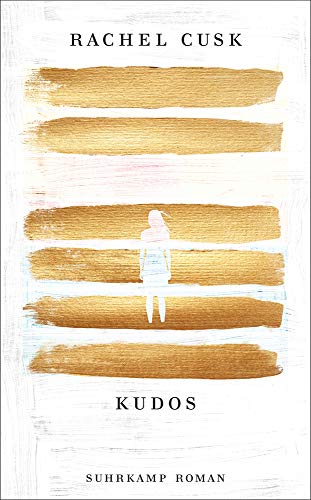 Cusk, Rachel: Kudos - Roman (Die Outline-Trilogie 3)