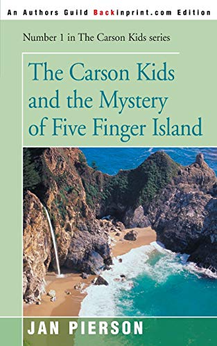The Carson Kids and the Mystery of Five Finger Island (Carson Kids Series, Band 1)