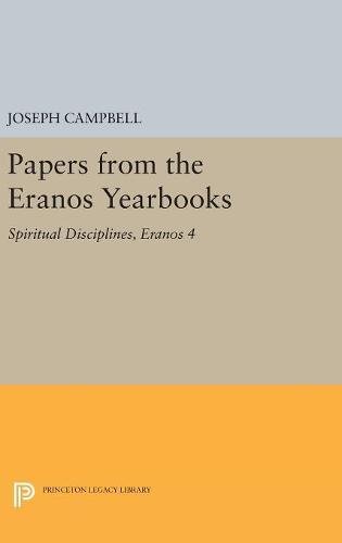 Papers from the Eranos Yearbooks, Eranos 4: Spiritual Disciplines (Princeton Legacy Library, Band 4903)