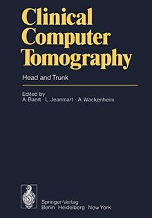 Clinical Computer Tomography: Head and Trunk