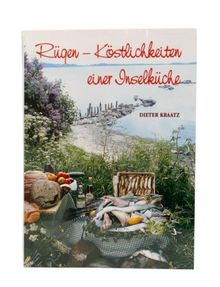 Rügen - Köstlichkeiten einer Inselküche: Kulinarisch-historischer Streifzug durch Rügen und Hiddensee von Kraatz, Dieter | Buch | gebraucht – gut