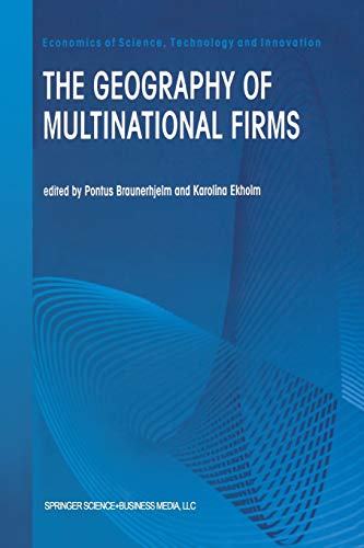 The Geography of Multinational Firms (Economics of Science, Technology and Innovation, 12, Band 12)