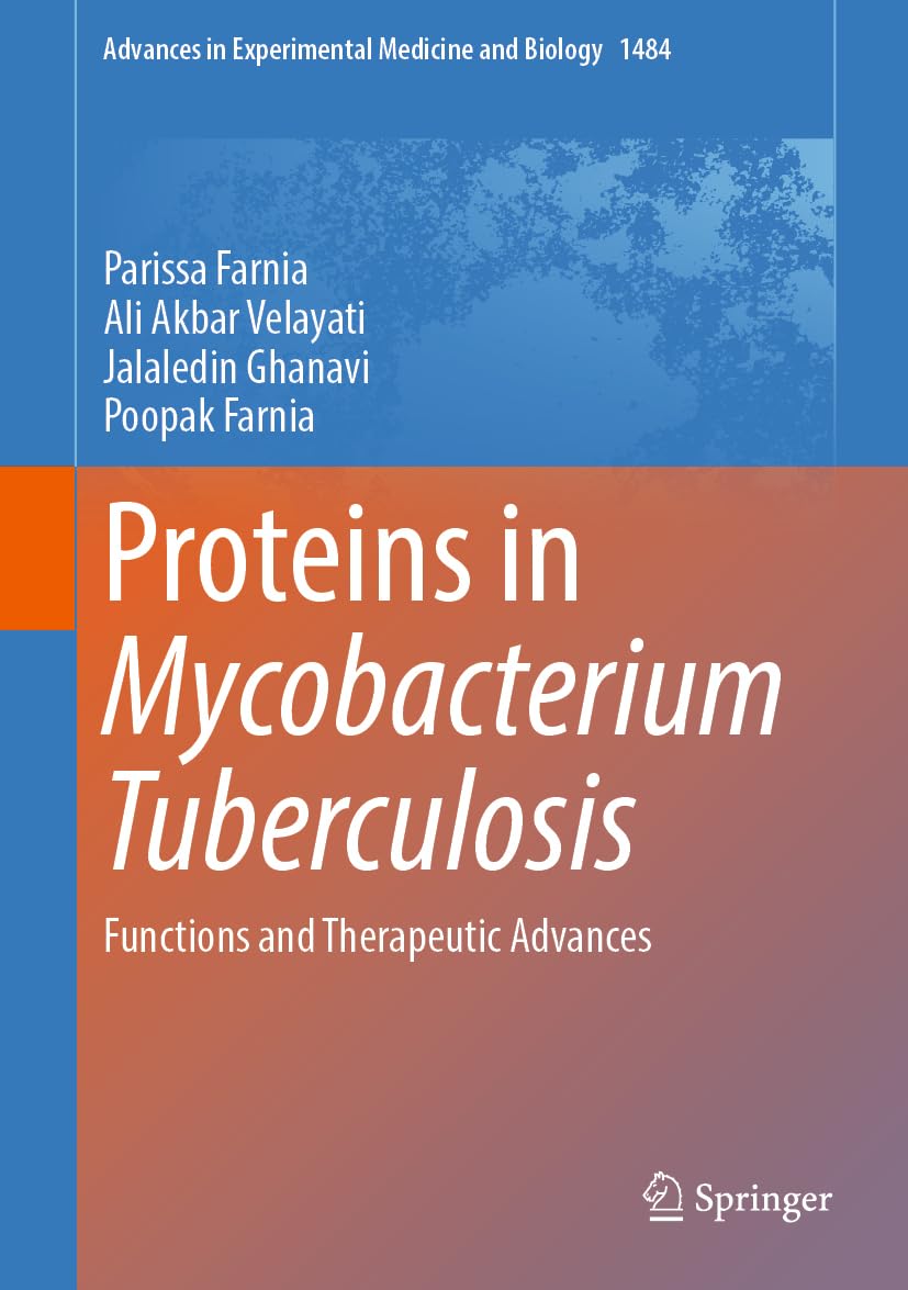 Proteins in Mycobacterium Tuberculosis: Functions and Therapeutic Advances (Advances in Experimental Medicine and Biology, 1484, Band 1484)