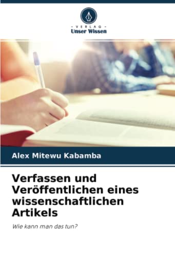 Verfassen und Veröffentlichen eines wissenschaftlichen Artikels: Wie kann man das tun?