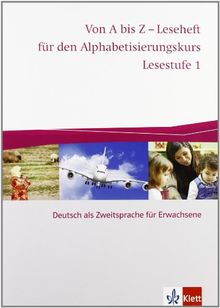 Von A bis Z - Alphabetisierungskurs / Lesestufe 1: Deutsch als Zweitsprache für Erwachsene