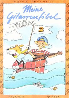 Meine Gitarrenfibel Band 2: Ein fröhliches Lehr- und Spielbuch für Kinder