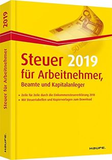 Steuer 2019 für Arbeitnehmer, Beamte und Kapitalanleger (Haufe Steuerratgeber)