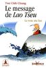 Le message de Lao Tseu : la voie du tao