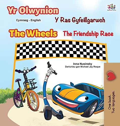 The Wheels The Friendship Race (Welsh English Bilingual Book for Kids) (Welsh English Bilingual Collection)