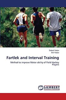 Fartlek and Interval Training: Method to improve Motor ability of Field Hockey Players