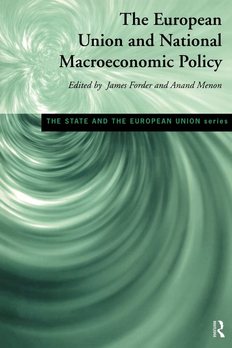 European Union and National Macroeconomic Policy (State and the European Union Series)