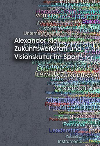 Zukunftswerkstatt und Visionskultur im Sport