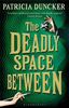 The Deadly Space Between: Reissued