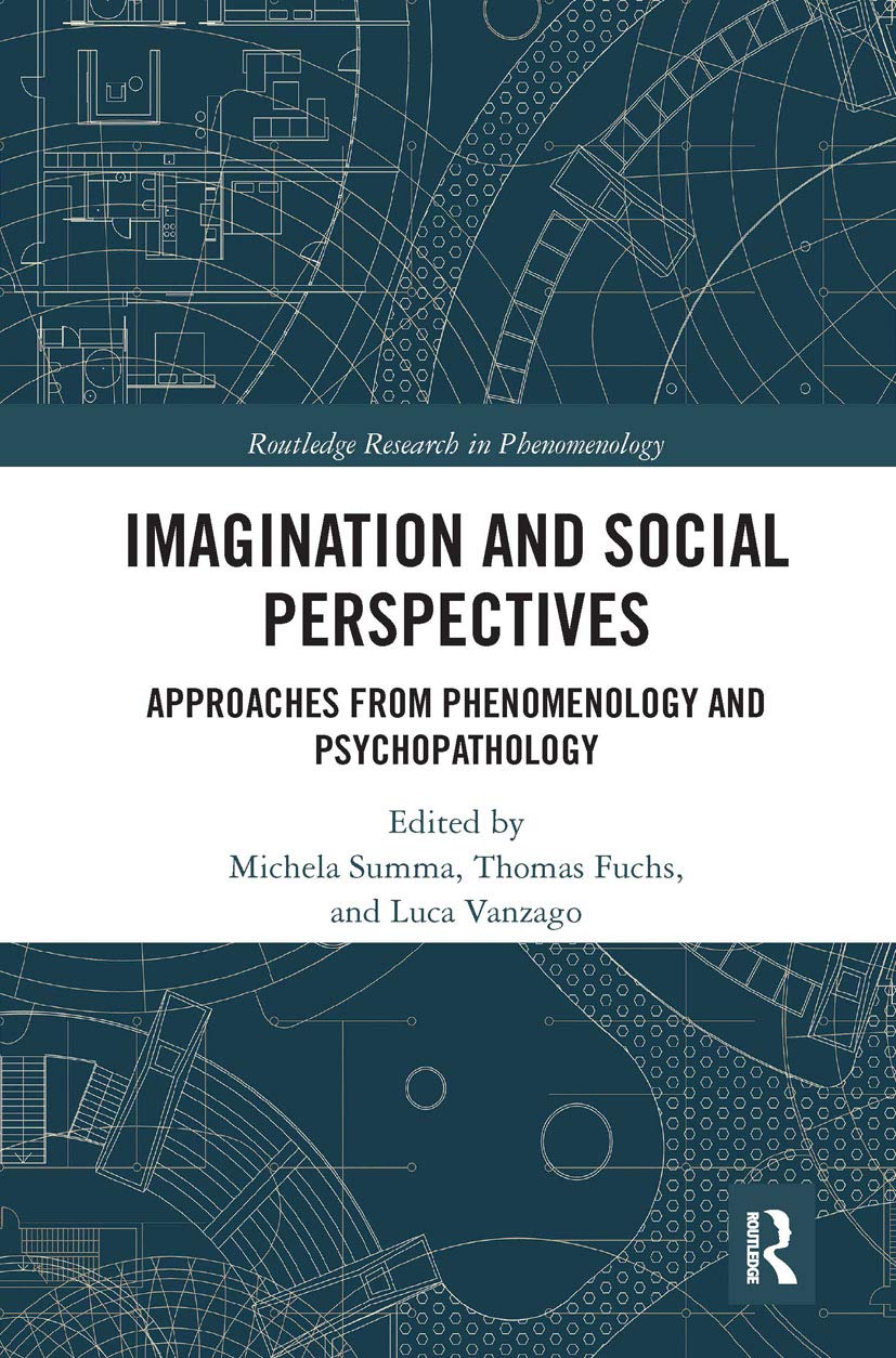 Imagination and Social Perspectives: Approaches from Phenomenology and Psychopathology (Routledge Research in Phenomenology)