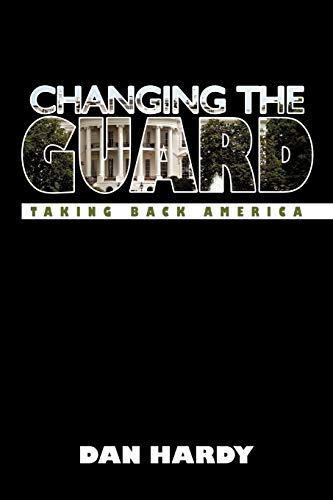 Changing the Guard: Taking Back America