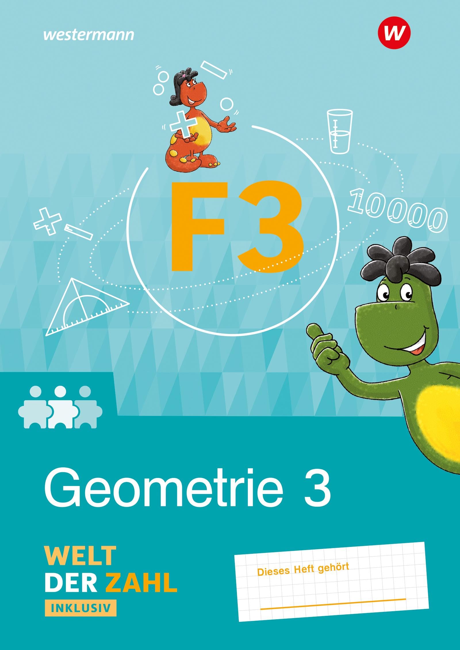 Welt der Zahl Inklusiv - Ausgabe 2021: Inklusionsheft F3: Geometrie 3 (Welt der Zahl: Inklusionsmaterialien - Ausgabe 2021)