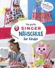 Die große SINGER Nähschule für Kinder: Mit Grundlagen-Videos und Schnittmustern zum Download. Für Kinder ab 8 Jahren