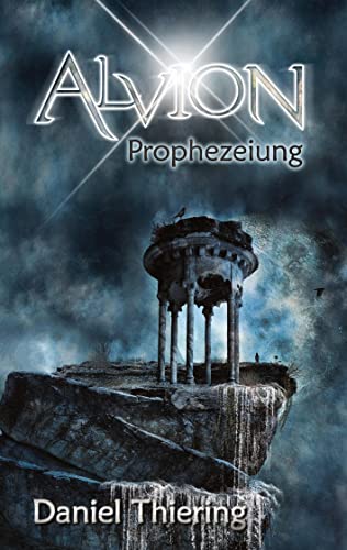 Alvion - Prophezeiung (Alvion: Alvion - Prophezeiung (Tar Naraan Zyklus))