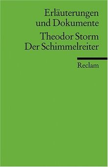 Schimmelreiter. Erläuterungen und Dokumente. [Taschenbuch]