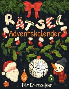 Rätsel Adventskalender für Erwachsene: Weihnachtskalender mit 72 Rätseln in großer Schrift inkl. Sudoku, Kreuzwort- & Wortsuchrätseln