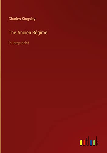 The Ancien Régime: in large print