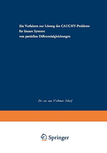 Ein Verfahren zur Lösung des CAUCHY-Problems für lineare Systeme von partiellen Differentialgleichungen (Forschungsberichte des Landes Nordrhein-Westfalen, 1904, Band 1904)
