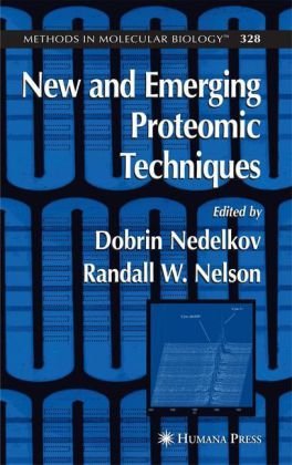New and Emerging Proteomic Techniques (Methods in Molecular Biology)