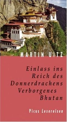 Einlass ins Reich des Donnerdrachens. Verborgenes Bhutan