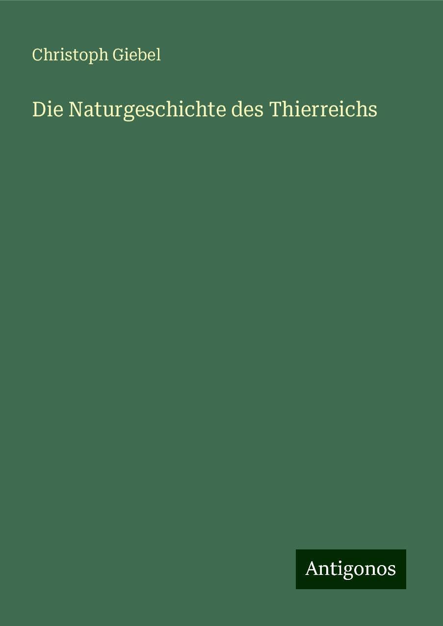 Die Naturgeschichte des Thierreichs