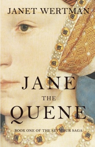 Jane the Quene (The Seymour Saga)