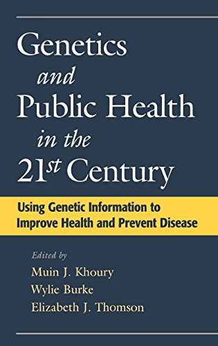 Genetics and Public Health in the 21st Century: Using Genetic Information to Improve Health and Prevent Disease (Oxford Monographs on Medical Genetics, Band 40)