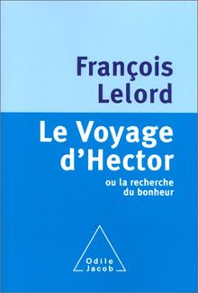 Le voyage d'Hector ou La recherche du bonheur