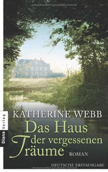 Das Haus der vergessenen Träume: Roman