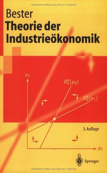 Theorie der Industrieökonomik (Springer-Lehrbuch)