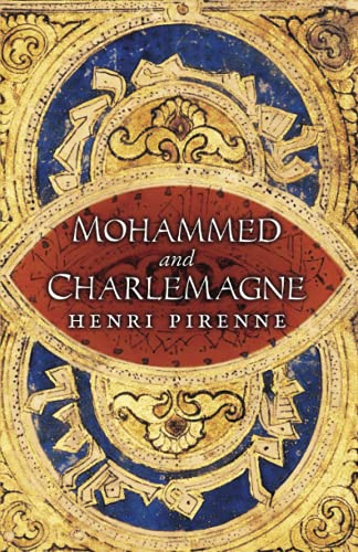 Henri Pirenne Mohammed And Charlemagne
