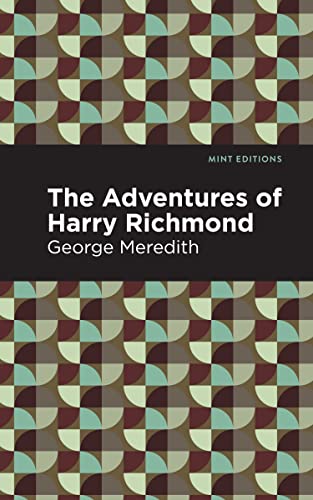 The Adventures of Harry Richmond: A Tale of Acadie (Mint Editions―Romantic Tales)