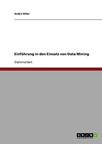 Einführung in den Einsatz von Data Mining