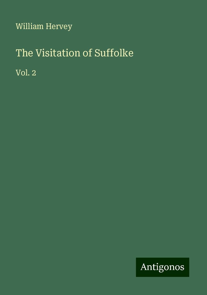 The Visitation of Suffolke: Vol. 2