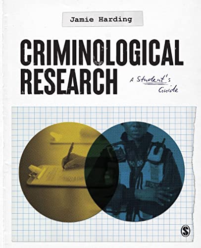 Criminological Research: A Student’s Guide: A Student’s Guide