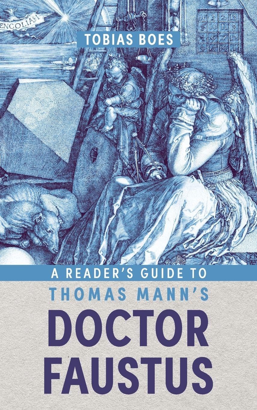 A Reader's Guide to Thomas Mann's Doctor Faustus (Studies in German Literature Linguistics and Culture)